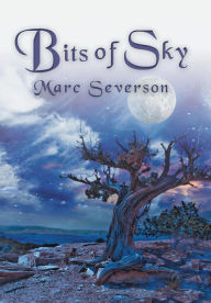 Title: Bits of Sky, Author: Marc Severson