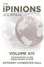 The Ipinions Journal: Commentaries on the Global Events of 2018-Volume Xiv
