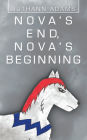 Nova's End, Nova's Beginning