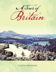 Title: A Tour of Britain, Author: Glynn Baugher