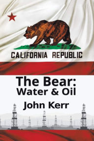 Title: The Bear: Water & Oil, Author: John Kerr