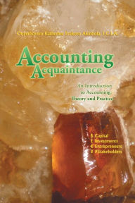 Title: Accounting Acquaintance: An Introduction to Accounting: Theory and Practice, Author: Onyerhovwo Katherine Erakoro Akinbola I.C.I.A.