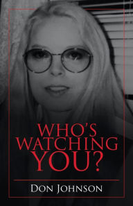 Title: Who's Watching You?, Author: Don Johnson