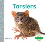 Title: Tarsiers, Author: Julie Murray