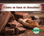 ¿Cómo se hace el chocolate? (How Is Chocolate Made?) (Spanish Version)
