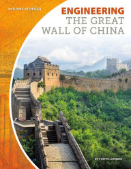Title: Engineering the Great Wall of China, Author: Yvette LaPierre