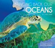 Title: Bringing Back Our Oceans, Author: Carol Hand