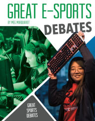 Title: Great E-Sports Debates, Author: Meg Marquardt