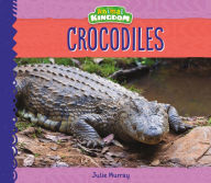 Title: Crocodiles, Author: Julie Murray