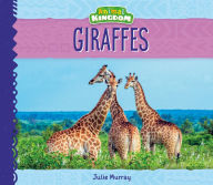Title: Giraffes, Author: Julie Murray