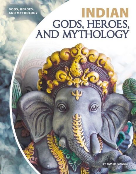 Indian Gods, Heroes, and Mythology