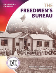 Title: Freedmen's Bureau, Author: Duchess  Harris