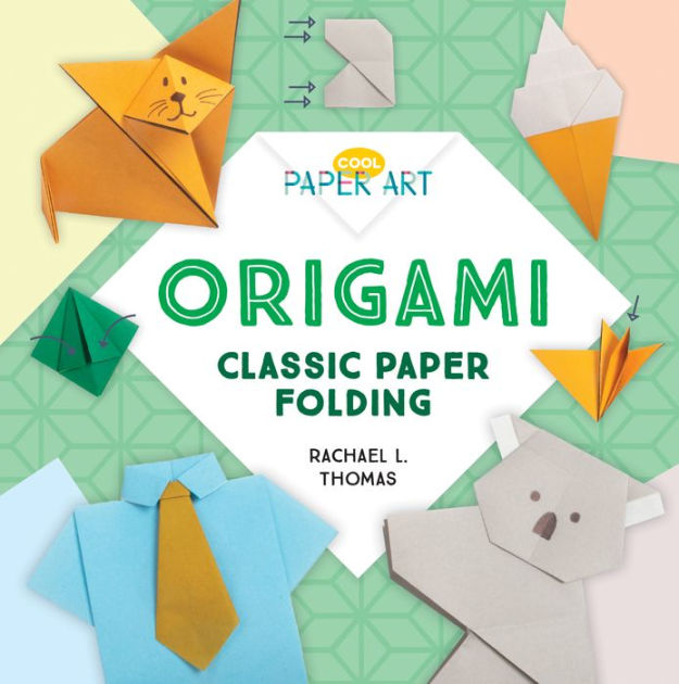 Origami Classic Paper Folding by Rachael L. Thomas, Hardcover Barnes