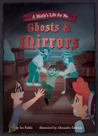 Title: Ghosts & Mirrors, Author: Jan Fields