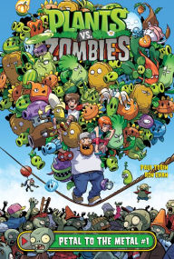 Title: Petal to the Metal #1 (Plants vs. Zombies Series), Author: Paul Tobin