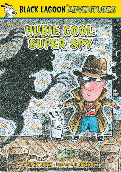 Hubie Cool: Super Spy (Black Lagoon Adventures Series)