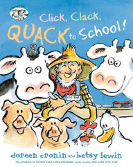 Title: Click, Clack, Quack to School!, Author: Doreen Cronin
