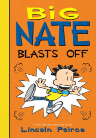 Big Nate Blasts Off (Big Nate Series #8)