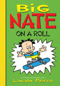 Big Nate on a Roll (Big Nate Series #3)