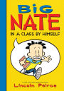 Big Nate: In a Class by Himself (Big Nate Series #1)