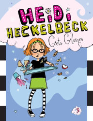 Title: Heidi Heckelbeck Gets Glasses (Heidi Heckelbeck Series #5), Author: Wanda Coven
