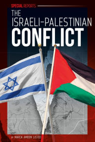 Title: The Israeli-Palestinian Conflict, Author: Marcia Amidon Lusted