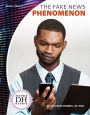 The Fake News Phenomenon
