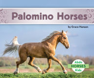 Title: Palomino Horses, Author: Grace Hansen