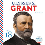 Title: Ulysses S. Grant, Author: BreAnn Rumsch