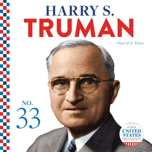 Harry S. Truman By Heidi M.D. Elston, Hardcover | Barnes & Noble®