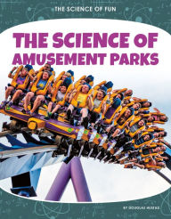 Title: Science of Amusement Parks, Author: Douglas Hustad
