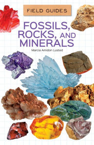 Title: Fossils, Rocks, and Minerals, Author: Marcia Amidon Lusted