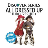 Title: All Dressed Up / Todo Vestido, Author: Xist Publishing