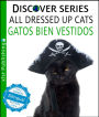 Cats All Dressed Up / Gatos Bien Vestidos