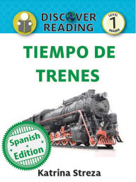Title: Tiempo de trenes (Train Time), Author: Katrina Streza