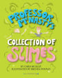 Professor McNasty's Collection of Slimes