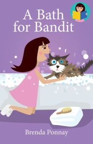 Title: A Bath for Bandit, Author: Brenda Ponnay