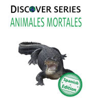 Title: Animales Mortales: (Deadly Animals), Author: Xist Publishing
