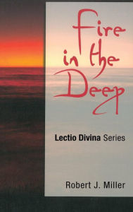 Title: Fire in the Deep, Author: Robert Joseph Miller