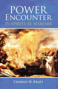 Title: Power Encounter in Spiritual Warfare, Author: Charles H Kraft Dr