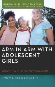 Title: Arm in Arm with Adolescent Girls, Author: Emily A Peck-McClain