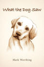 What the Dog Saw