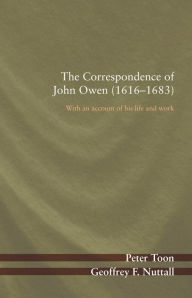 Title: The Correspondence of John Owen (1616-1683), Author: Peter Toon