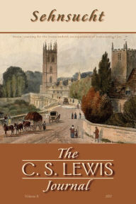 Title: Sehnsucht: The C. S. Lewis Journal: Volume 11, 2017, Author: Bruce R. Johnson