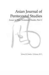 Title: Asian Journal of Pentecostal Studies, Volume 20, Number 1, Author: Dave Johnson