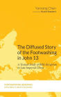 The Diffused Story of the Footwashing in John 13