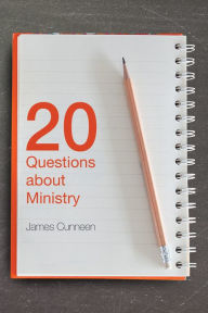 Title: 20 Questions about Ministry, Author: James Cunneen