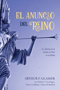 Title: El Anuncio Del Reino, Author: Arthur F. Glasser