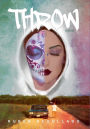 Throw: A Novel