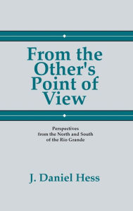 Title: From the Other's Point of View, Author: J Daniel Hess